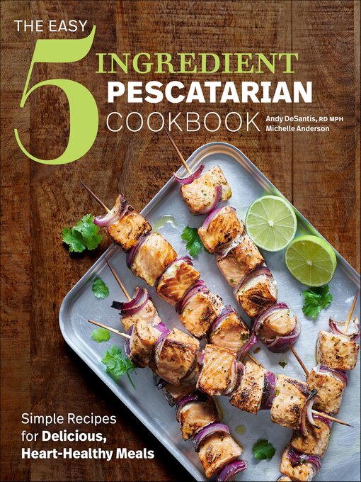 Title details for The Easy 5-Ingredient Pescatarian Cookbook by Andy DeSantis - Available